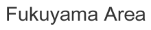 Fukuyama Area