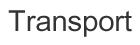 Transport